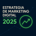 Cómo crear una estrategia de marketing digital que realmente funcione en 2025.